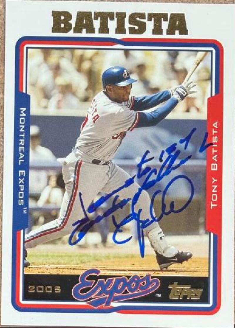 Tony Batista Signed 2005 Topps Baseball Card - Montreal Expos #201