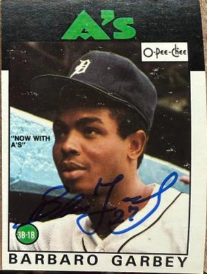 Barbaro Garbey Signed 1986 O-Pee-Chee Baseball Card - Oakland A's #88