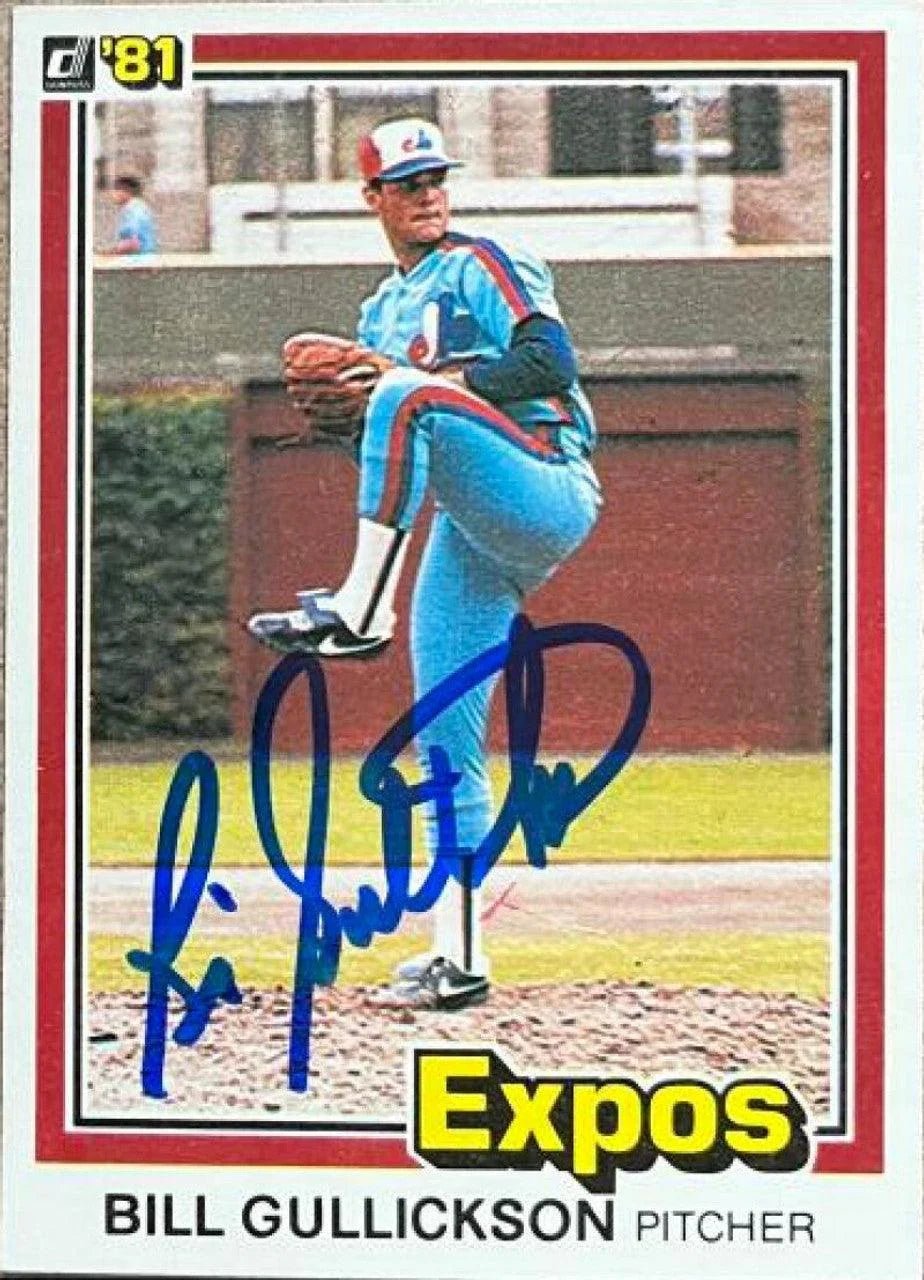 Bill Gullickson Signed 1981 Donruss Baseball Card - Montreal Expos