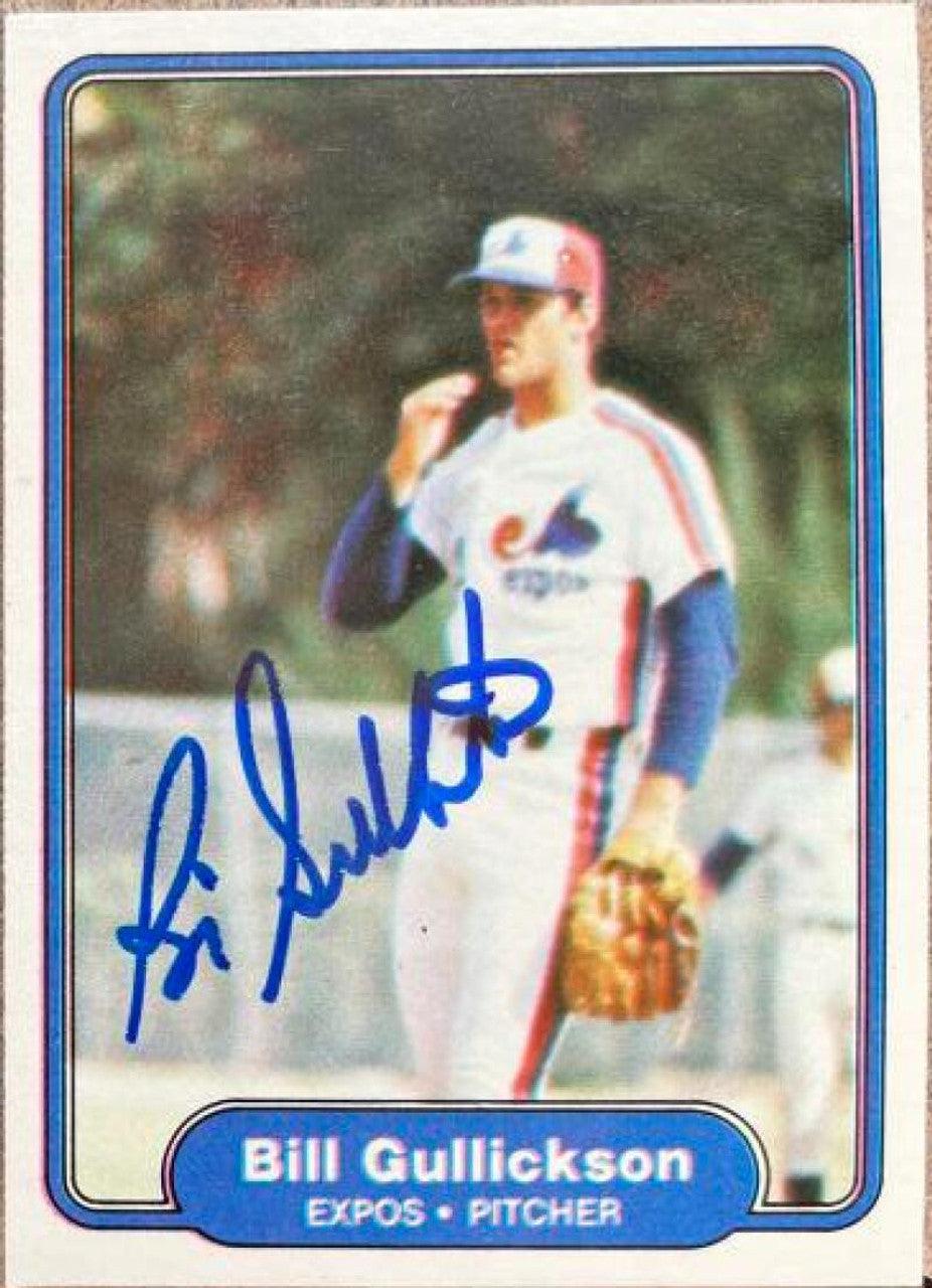 Bill Gullickson Signed 1982 Fleer Baseball Card - Montreal Expos - PastPros