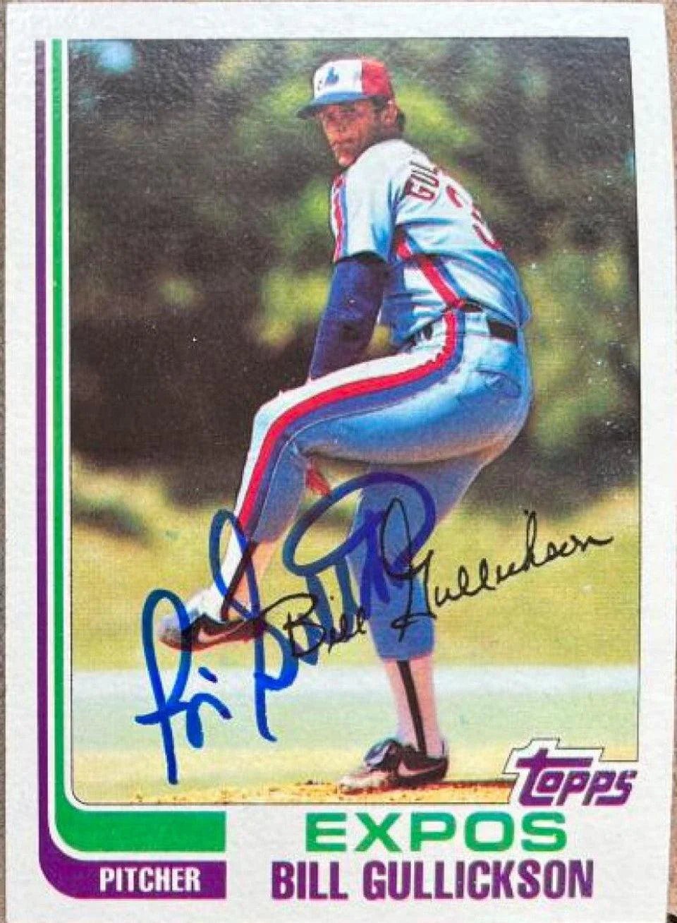 Bill Gullickson Signed 1982 Topps Baseball Card - Montreal Expos