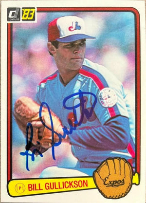 Bill Gullickson Signed 1983 Donruss Baseball Card - Montreal Expos