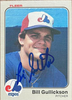 Bill Gullickson Signed 1983 Fleer Baseball Card - Montreal Expos - PastPros