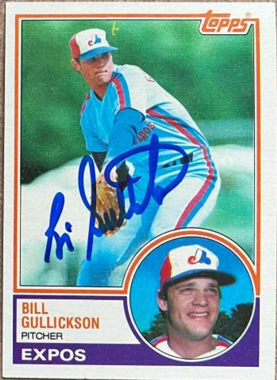 Bill Gullickson Signed 1983 Topps Baseball Card - Montreal Expos