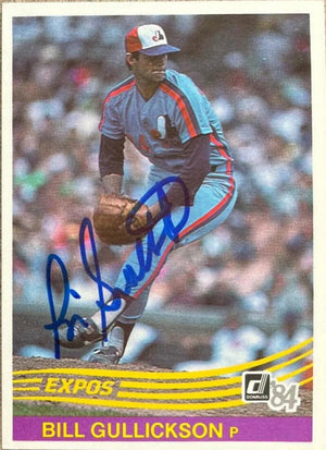 Bill Gullickson Signed 1984 Donruss Baseball Card - Montreal Expos