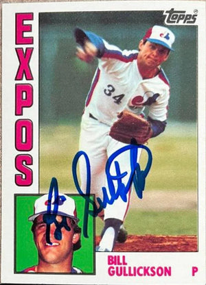 Bill Gullickson Signed 1984 Topps Tiffany Baseball Card - Montreal Expos