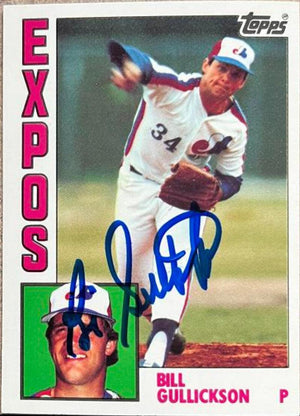 Bill Gullickson Signed 1984 Topps Tiffany Baseball Card - Montreal Expos - PastPros
