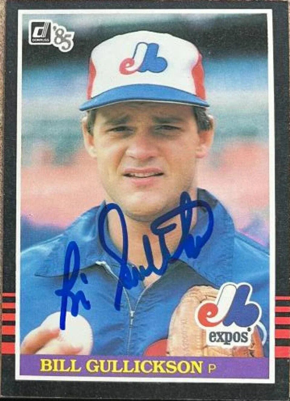 Bill Gullickson Signed 1985 Donruss Baseball Card - Montreal Expos