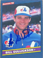 Bill Gullickson Signed 1986 Donruss Baseball Card - Montreal Expos