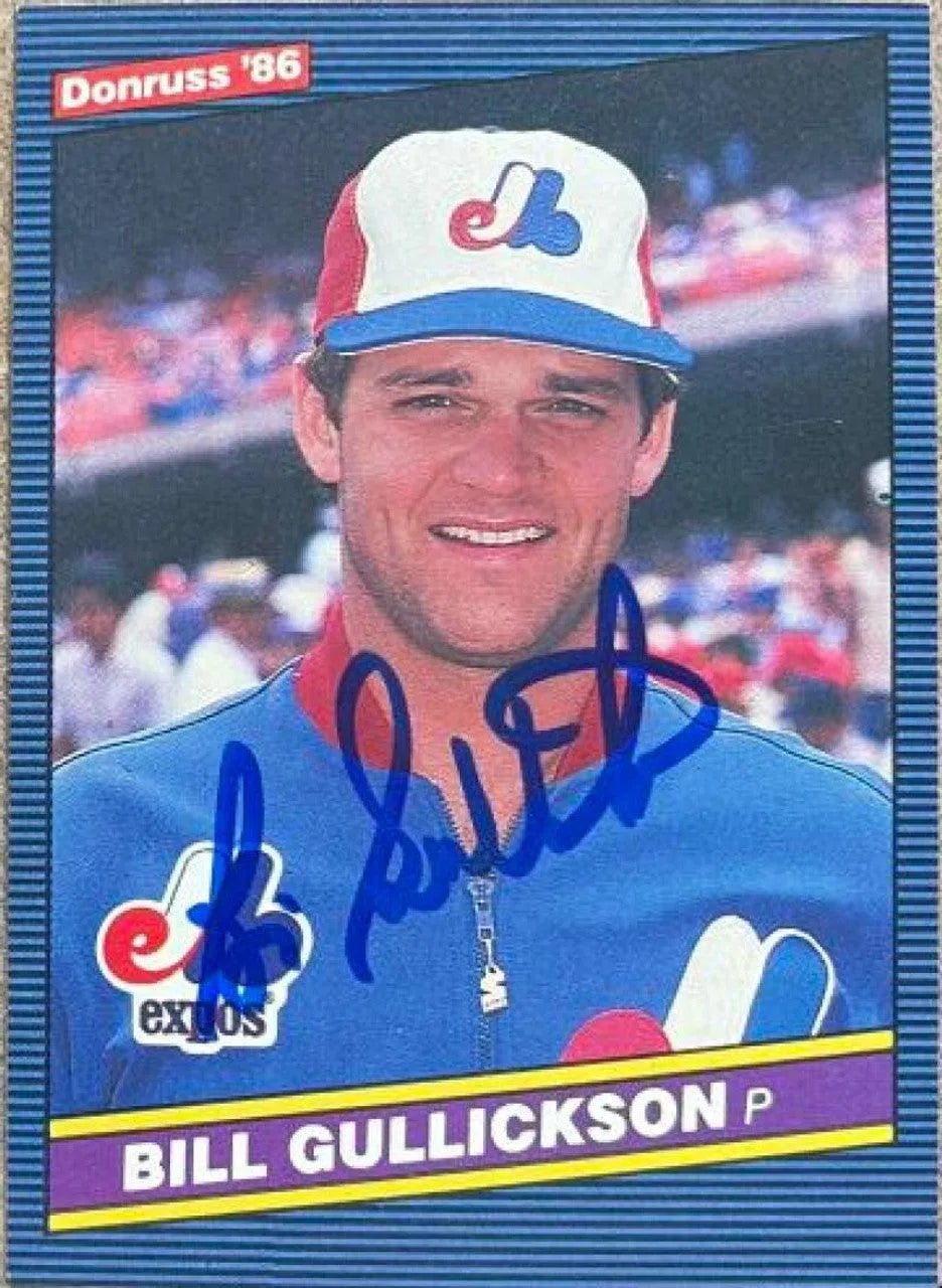 Bill Gullickson Signed 1986 Donruss Baseball Card - Montreal Expos