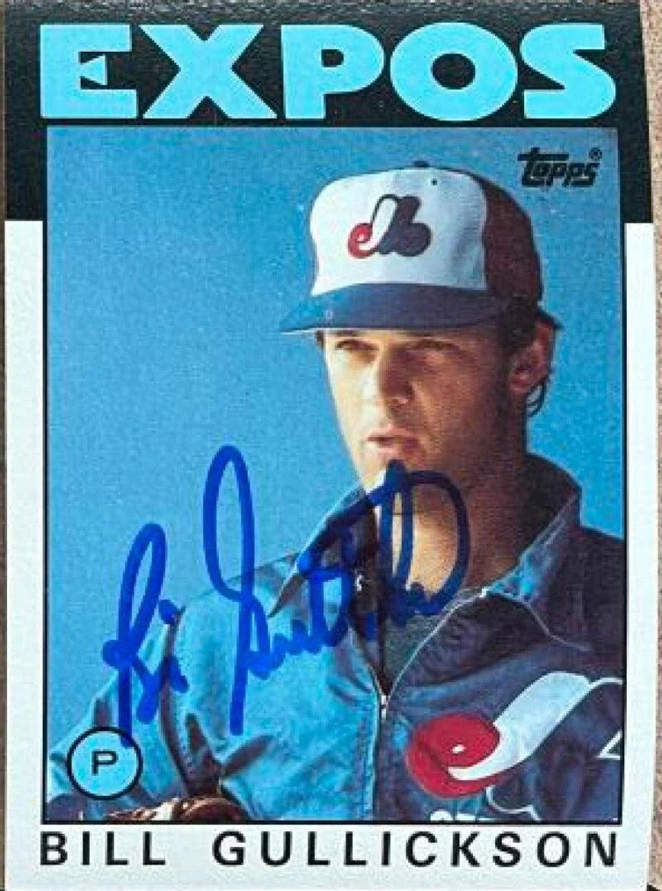Bill Gullickson Signed 1986 Topps Baseball Card - Montreal Expos