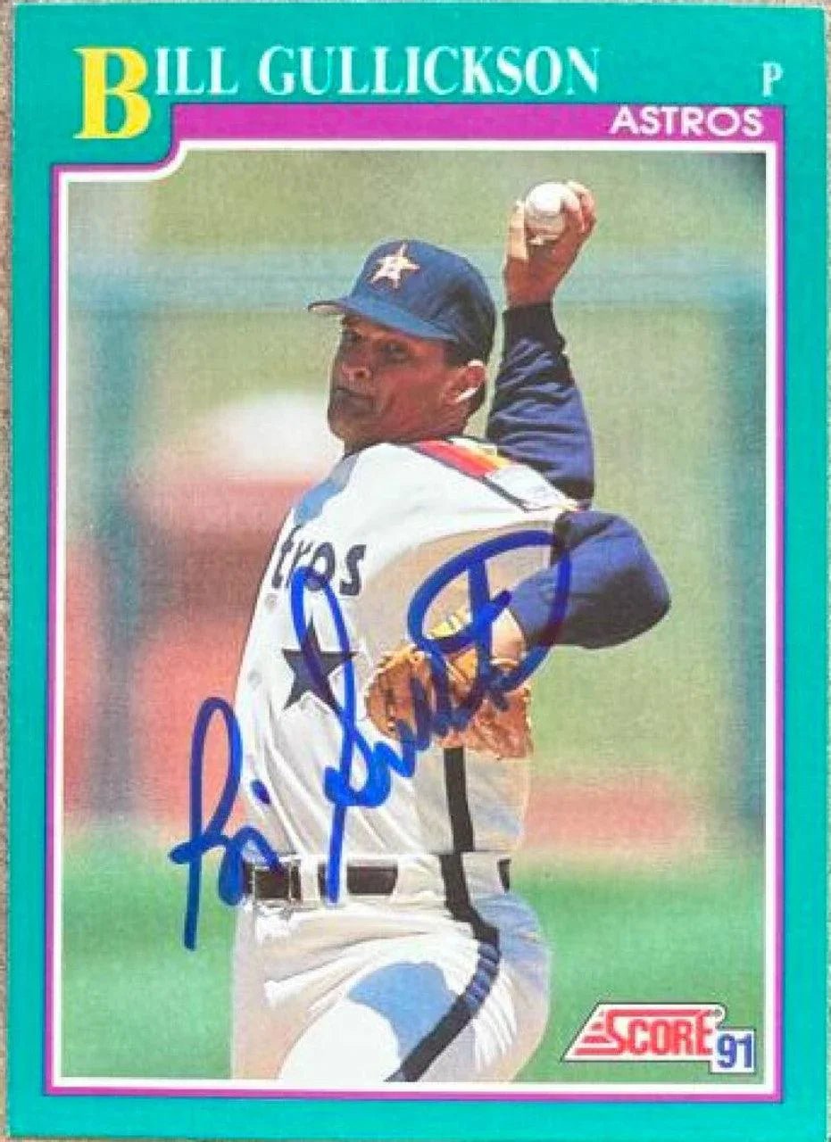 Bill Gullickson Signed 1991 Score Baseball Card - Houston Astros