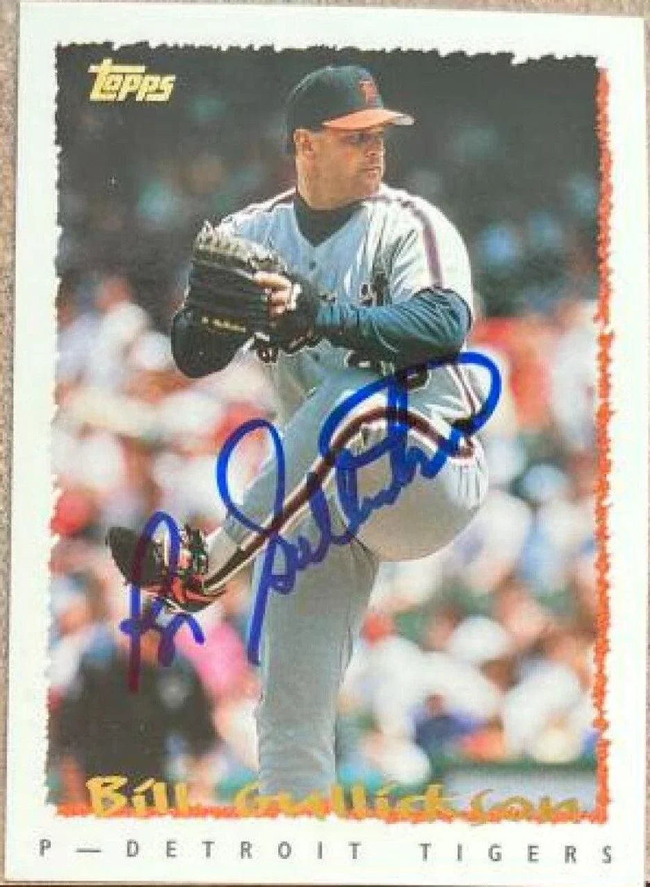 Bill Gullickson Signed 1995 Topps Baseball Card - Detroit Tigers