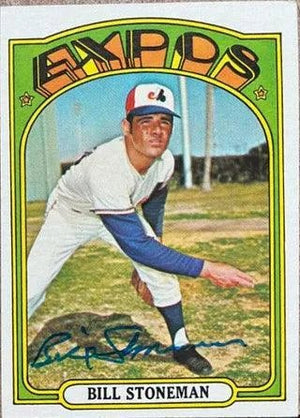 Bill Stoneman Signed 1972 Topps Baseball Card - Montreal Expos