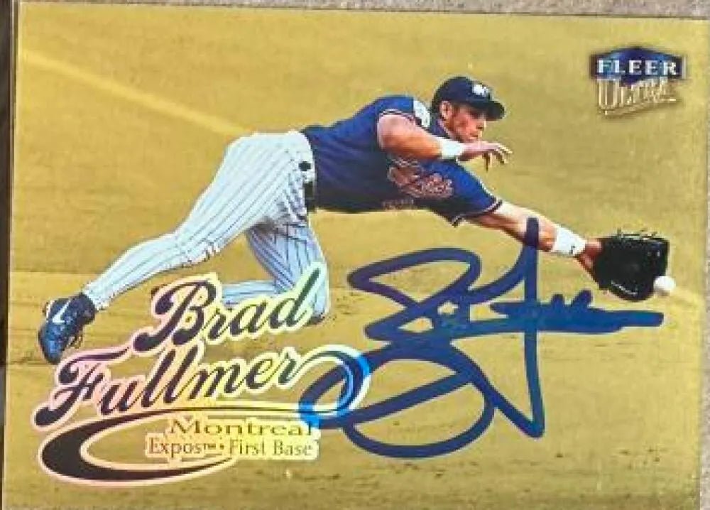 Brad Fullmer Signed 1999 Fleer Ultra Gold Medallion Baseball Card - Montreal Expos #204G