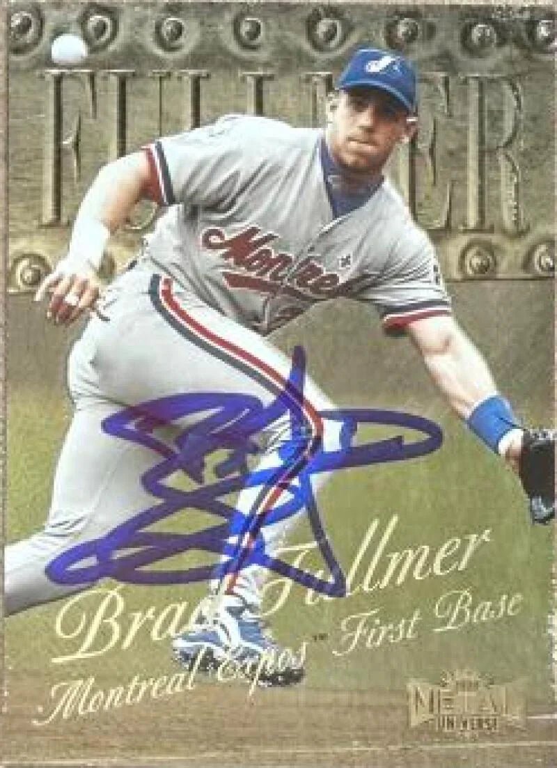 Brad Fullmer Signed 1999 Metal Universe Baseball Card - Montreal Expos #130