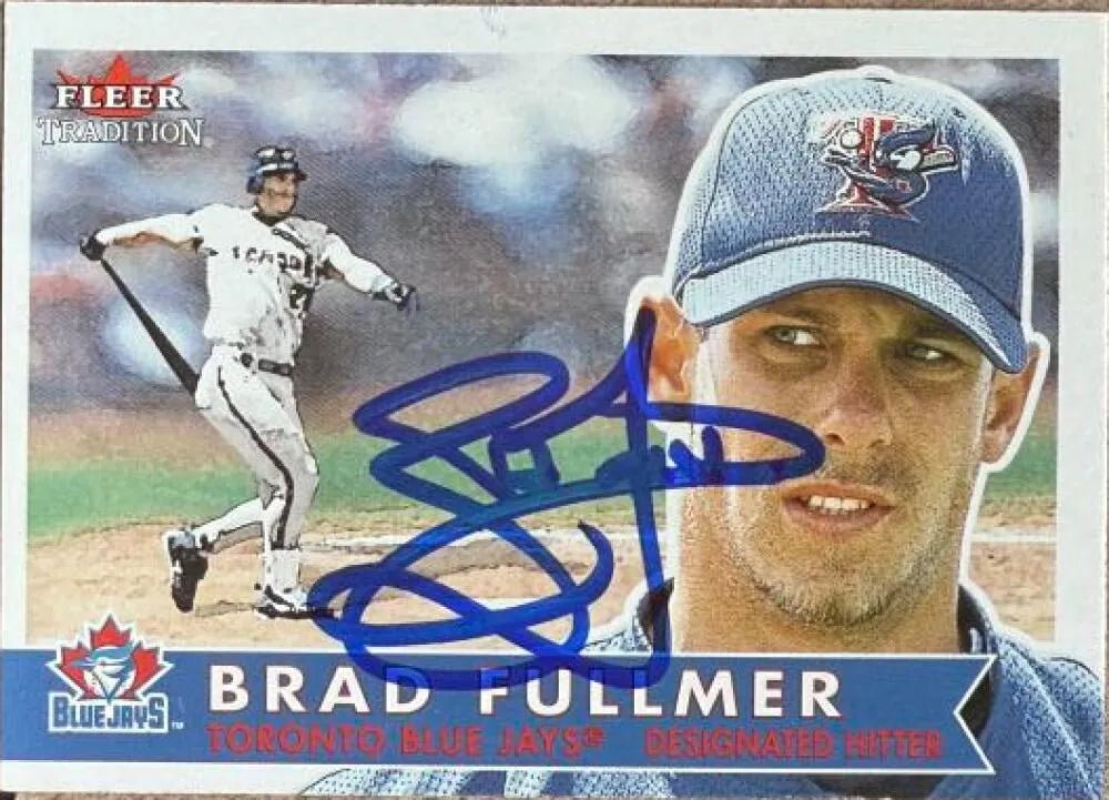 Brad Fullmer Signed 2001 Fleer Tradition Baseball Card - Toronto Blue Jays #64