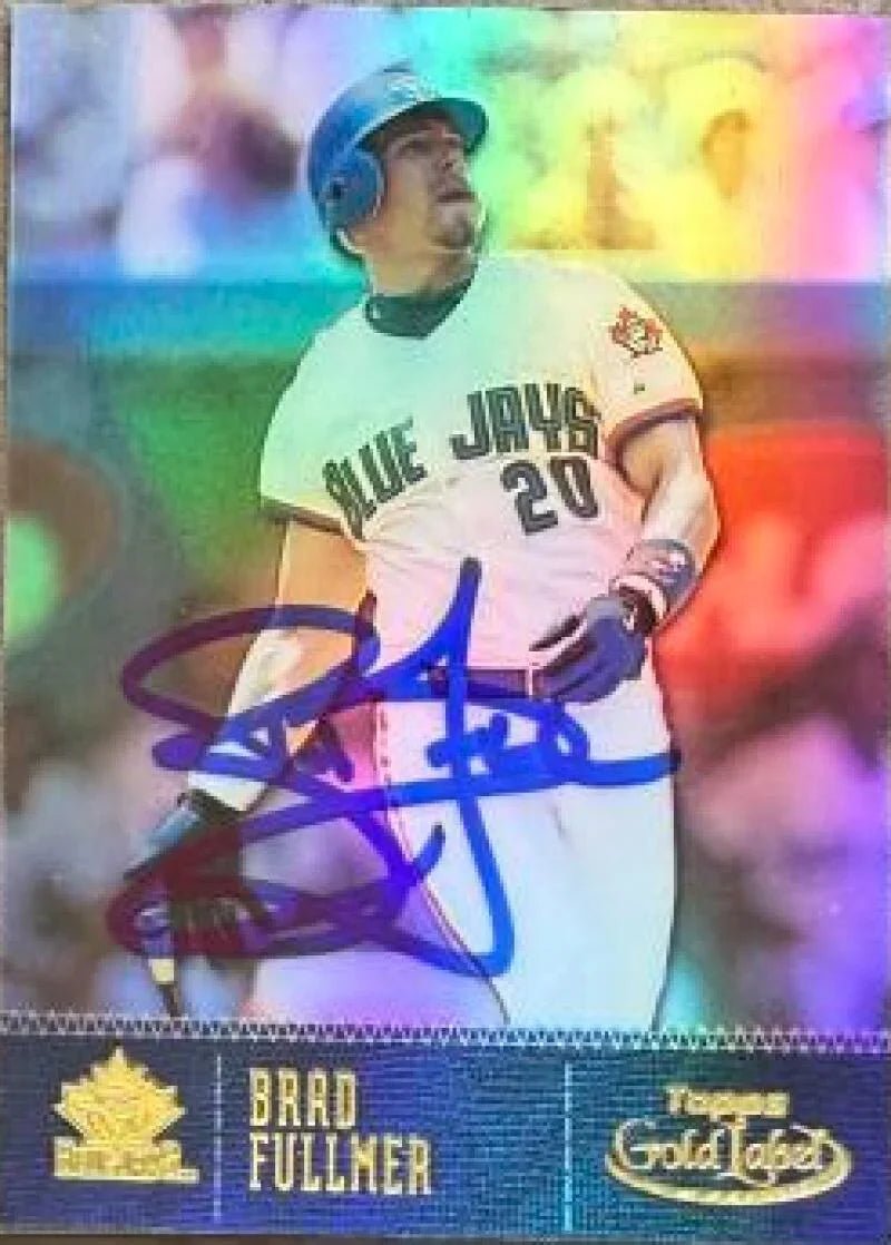 Brad Fullmer Signed 2001 Topps Gold Label Baseball Card - Toronto Blue Jays #15