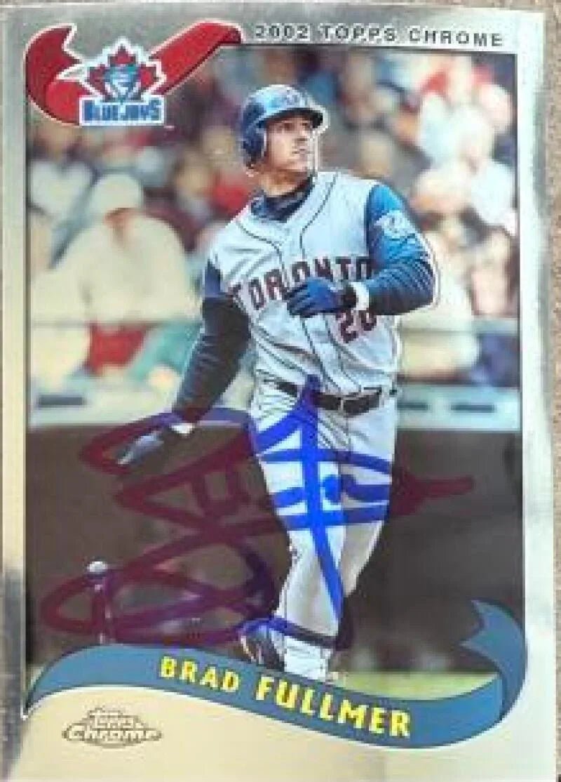 Brad Fullmer Signed 2002 Topps Chrome Baseball Card - Toronto Blue Jays #41