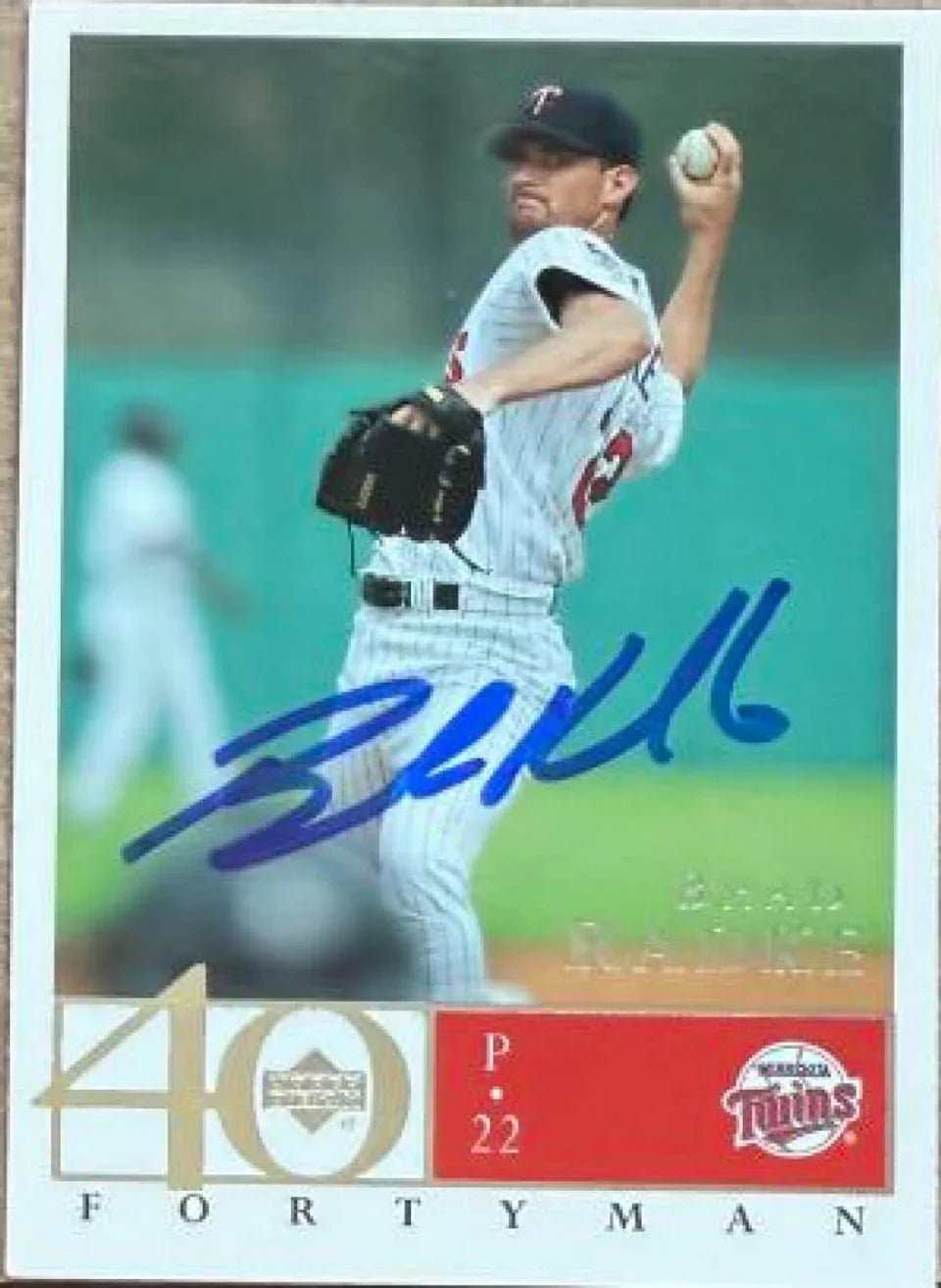Brad Radke Signed 2003 Upper Deck 40-Man Baseball Card - Minnesota Twins