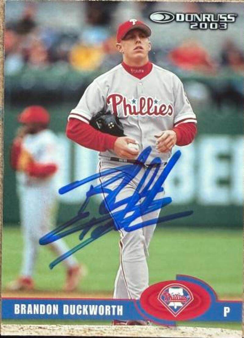 Brandon Duckworth Signed 2003 Donruss Baseball Card - Philadelphia Phillies #350