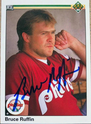 Bruce Ruffin Autographed 1990 Upper Deck Baseball Card - Philadelphia Phillies #580