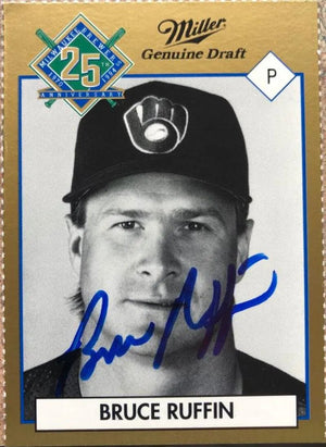 Bruce Ruffin Autographed 1994 Miller Brewing Baseball Card - Milwaukee Brewers - PastPros