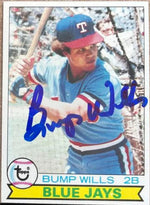 Bump Wills Signed 1979 Topps Baseball Card - Toronto Blue Jays (Error)