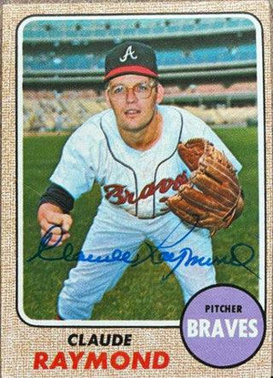 Claude Raymond Signed 1968 Topps Baseball Card - Atlanta Braves - PastPros