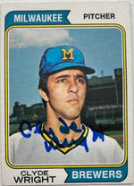Clyde Wright Signed 1974 Topps Baseball Card - Milwaukee Brewers