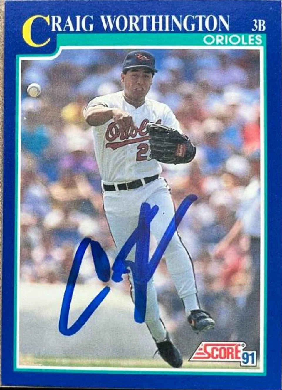 Craig Worthington Signed 1991 Score Baseball Card - Baltimore Orioles