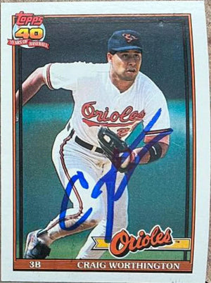 Craig Worthington Signed 1991 Topps Baseball Card - Baltimore Orioles