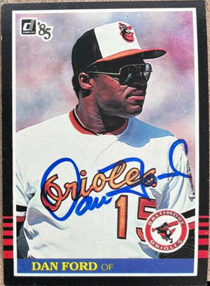 Dan Ford Signed 1985 Donruss Baseball Card - Baltimore Orioles
