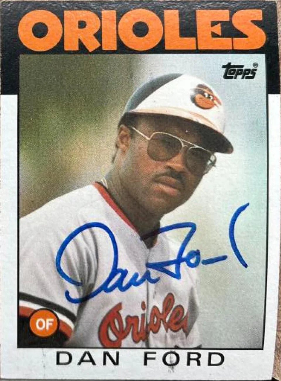Dan Ford Signed 1986 Topps Baseball Card - Baltimore Orioles