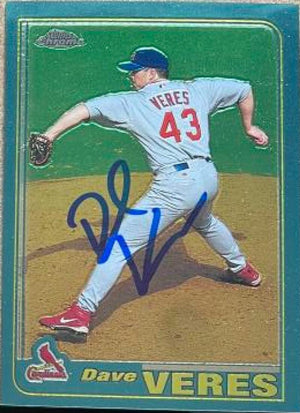 Dave Veres Signed 2001 Topps Chrome Baseball Card - St Louis Cardinals - PastPros