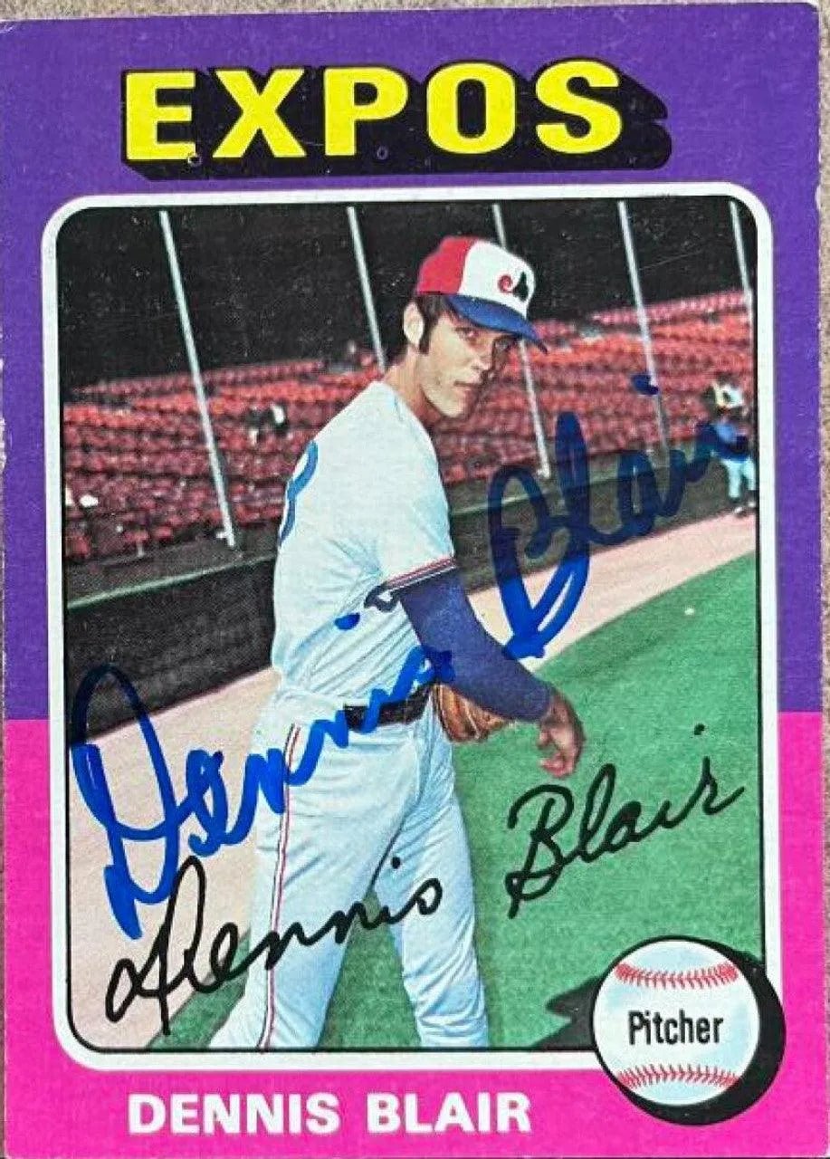 Dennis Blair Signed 1975 Topps Baseball Card - Montreal Expos