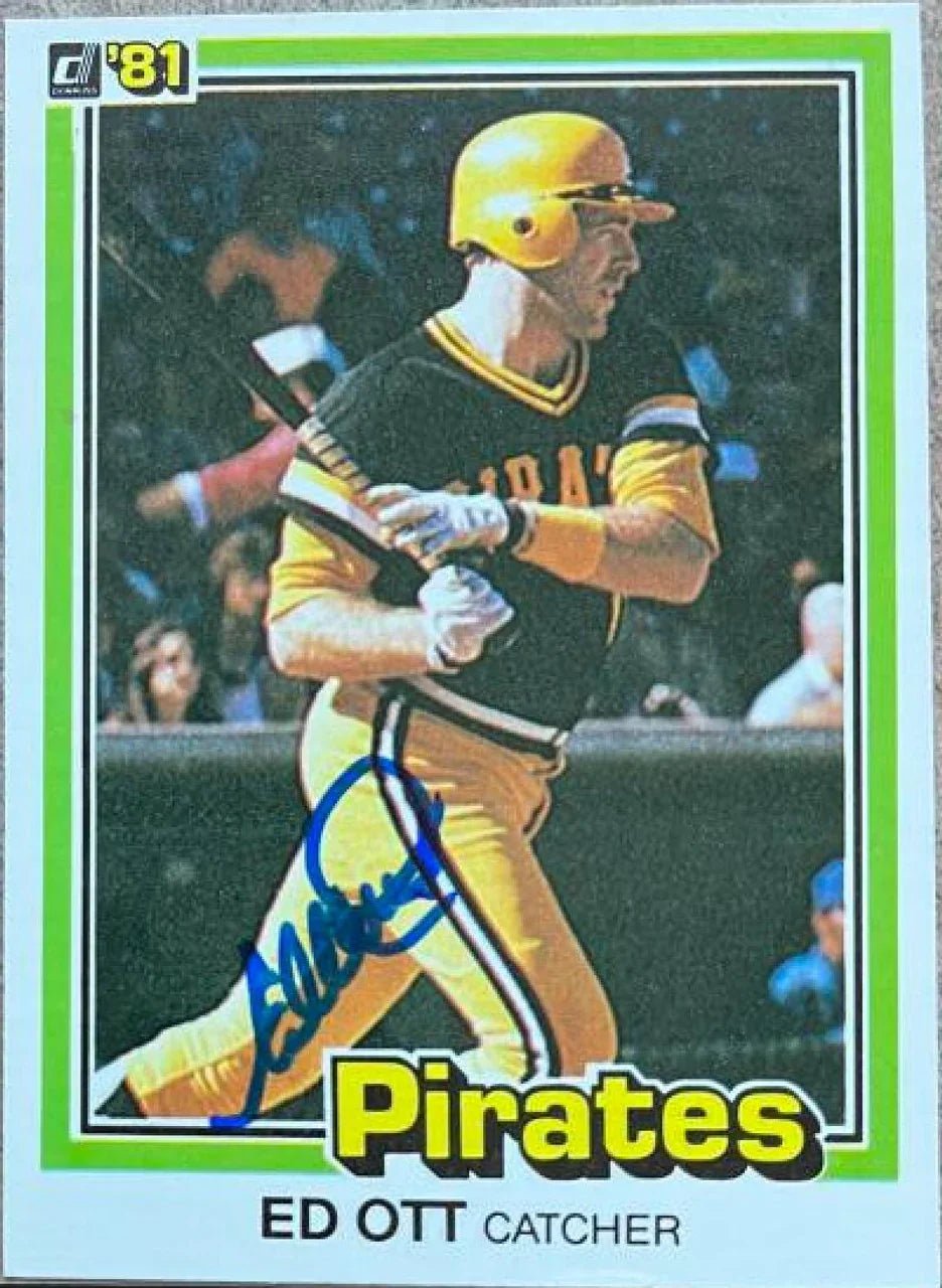 Ed Ott Signed 1981 Donruss Baseball Card - Pittsburgh Pirates - PastPros