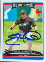 Eric Hinske Signed 2006 Topps Baseball Card - Toronto Blue Jays