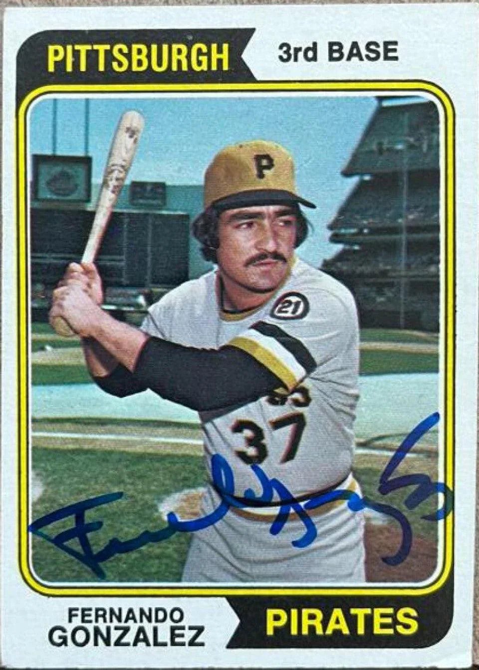 Fernando Gonzalez Signed 1974 Topps Baseball Card - Pittsburgh Pirates