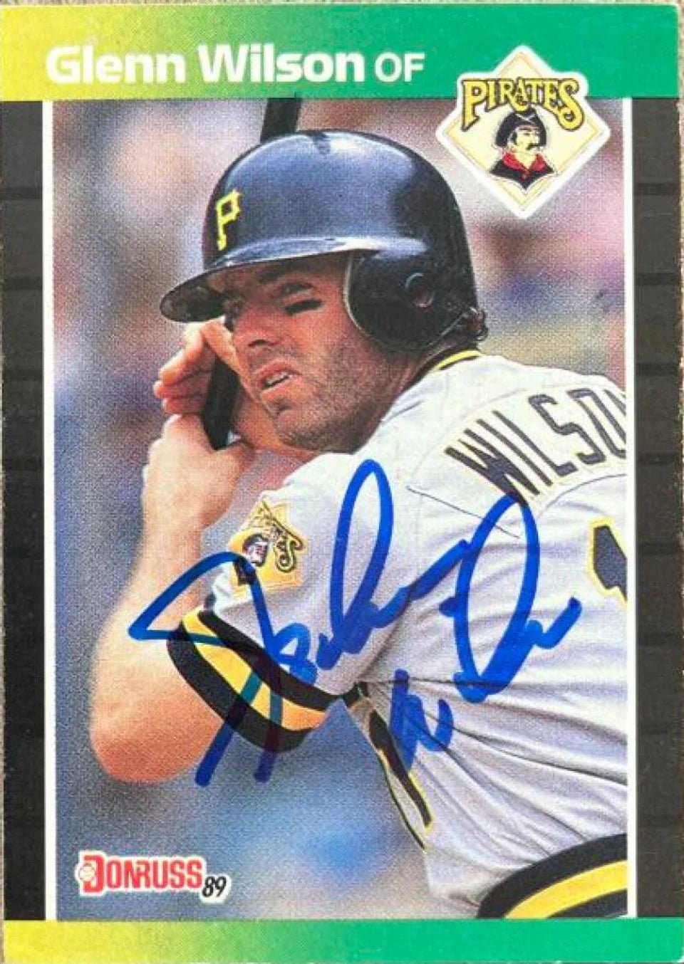 Glenn Wilson Signed 1989 Donruss Baseball Card - Pittsburgh Pirates