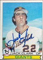 Jack Clark Signed 1979 Topps Baseball Card - San Francisco Giants