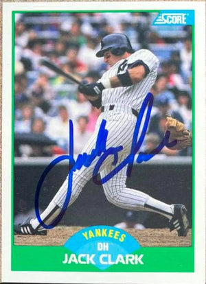 Jack Clark Signed 1989 Score Baseball Card - New York Yankees - PastPros