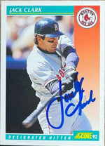 Jack Clark Signed 1992 Score Baseball Card - Boston Red Sox