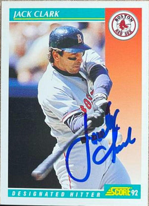 Jack Clark Signed 1992 Score Baseball Card - Boston Red Sox - PastPros