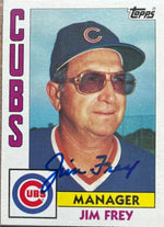 Jim Frey Signed 1984 Topps Baseball Card - Chicago Cubs - PastPros