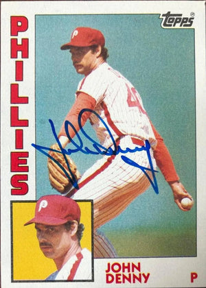 John Denny Signed 1984 Topps Baseball Card - Philadelphia Phillies