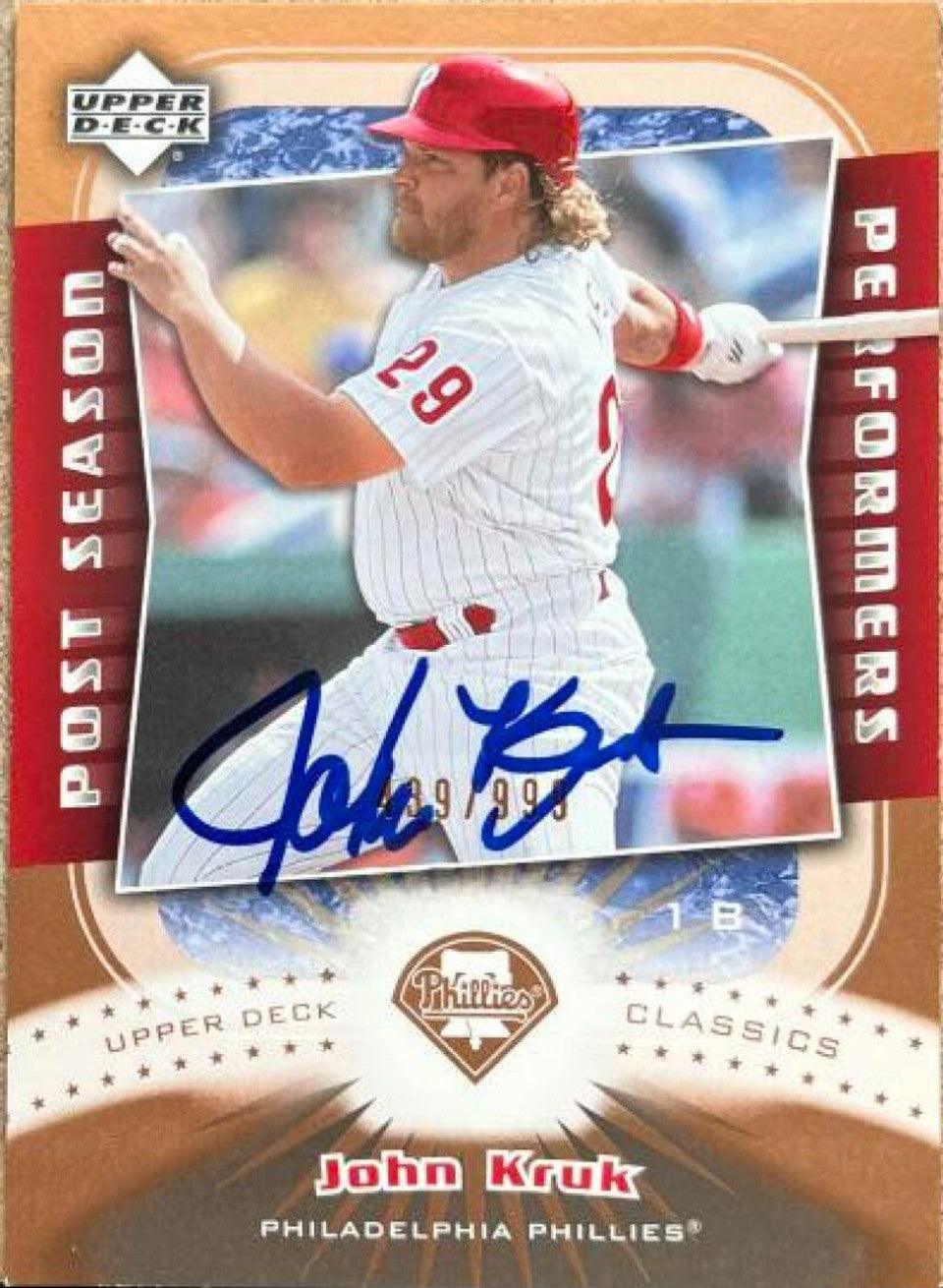 John Kruk Signed 2005 Upper Deck Classics Post Season Performers Baseball Card - Philadelphia Phillies - PastPros