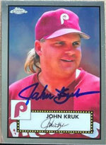 John Kruk Signed 2021 Topps Chrome Platinum Anniversary Baseball Card - Philadelphia Phillies