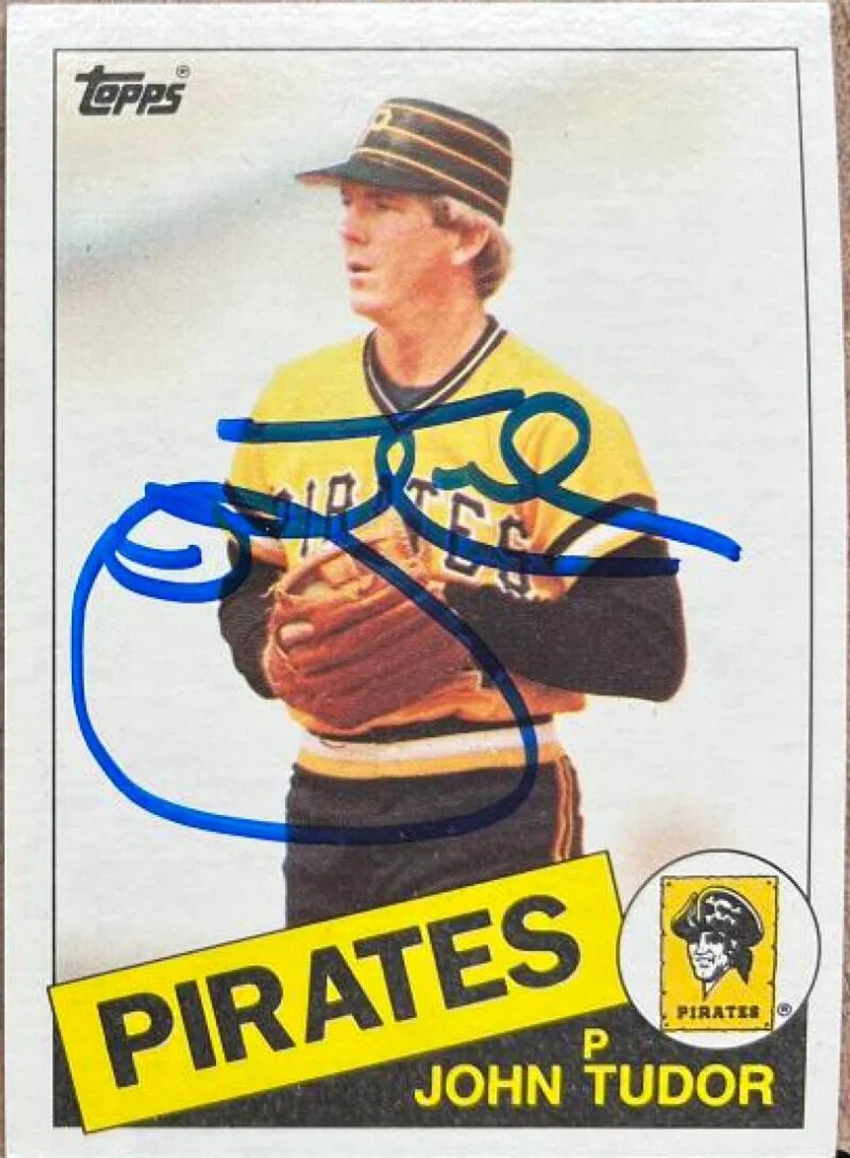 John Tudor Signed 1985 Topps Baseball Card - Pittsburgh Pirates