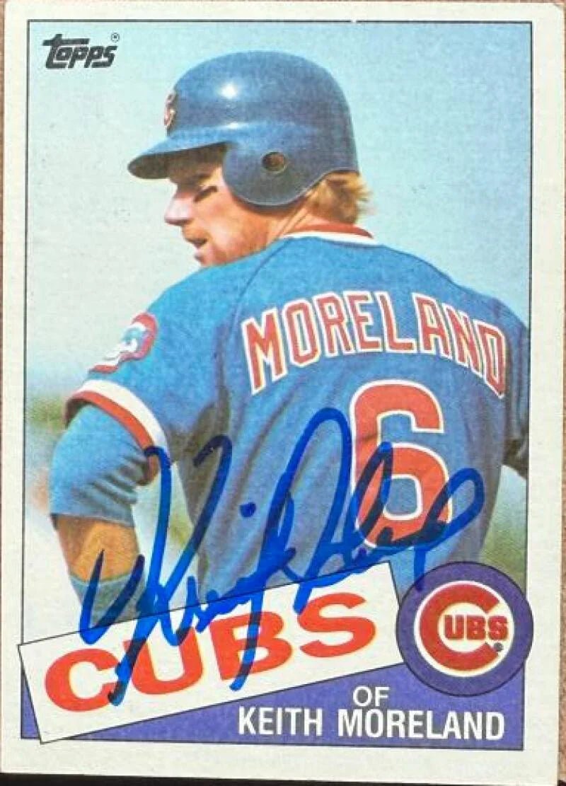Keith Moreland Signed 1985 Topps Baseball Card - Chicago Cubs #538
